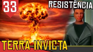 GUERRA NUCLEAR pelo MUNDO! - Terra Invicta Resistência #33 [Gameplay PT-BR]