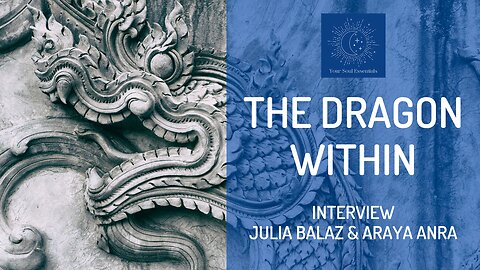 The Dragon within : interview Julia Balaz & Araya AnRa