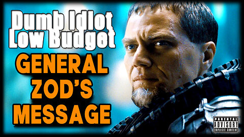 GENERAL ZOD'S MESSAGE - (funny voiceover)