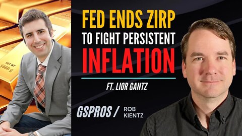 Fed Ends ZIRP Forever In Their Fight Against Persistent Inflation | Lior Gantz