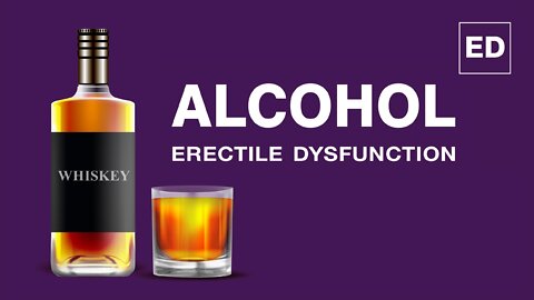 Alcohol and Erectile Dysfunction: Does Alcohol Cause Erectile Dysfunction?