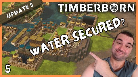 Securing Water Was Easier Than I Thought | Timberborn Update 5 | 5