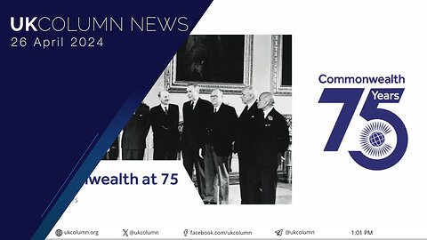 Commonwealth At 75—The Intergenerational Globalist Agenda - UK Column News
