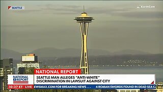 Seattle man suing City of Seattle for anti-White discrimination