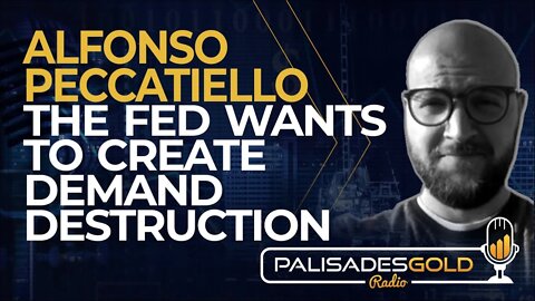 Alfonso Peccatiello: The Fed Wants to Create Demand Destruction