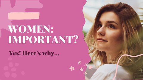 Women – how important?