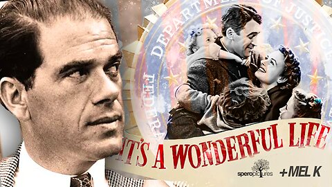 The FBI Didn't Like 'It's A Wonderful Life' Because It Made The "Bankers" Look Bad? | REEL HISTORY OF HOLLYWOOD w/ MEL K - Ep: 11 | Frank Capra, CIA, Mockingbird, Communist, Socialist, Patriot, America, War Film