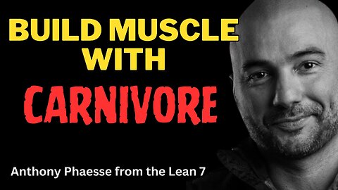 Build muscle, lose fat on the Carnivore diet with Anthony Phaesse
