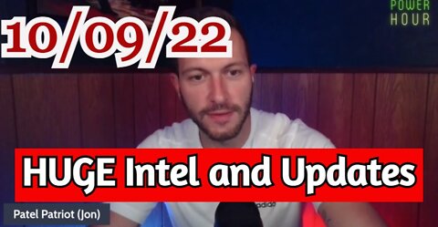 Patel Patriot: HUGE Intel and Updates 10/09/22