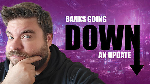Banks Going Down An Update (03-12-23)