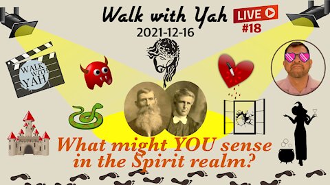 What might YOU sense in the Spirit realm? / WWY L18