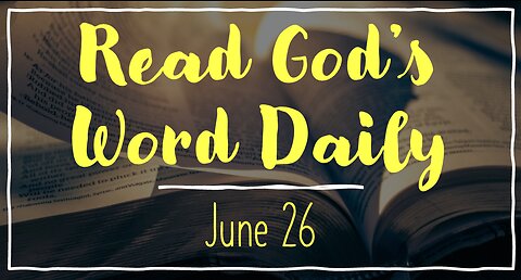 2023 Bible Reading - June 26