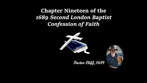 Chapter Nineteen Second London Baptist Confession of Faith