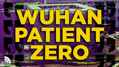 Covid Patient Zero Discovered At Wuhan Virology Lab