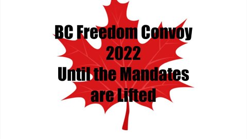 Victoria Convoy End all Mandates Feb. 8th 2022