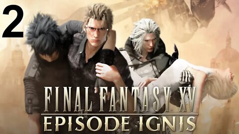 Final Fantasy XV: Episode Ignis (PS4) (Part 2 of 2)