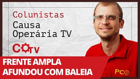 Frente ampla afundou com Baleia - Colunistas da COTV | Henrique Áreas