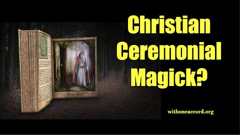 Christian Ceremonial Magick?