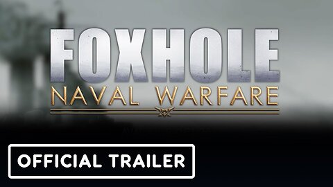 Foxhole: Naval Warfare - Official Announcement Trailer