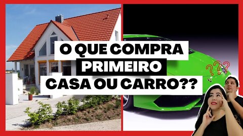🎯 O QUE COMPRA PRIMEIRO CASA OU CARRO?? 🤔 #grserviçosfinanceiros #imóvelnovo #carro