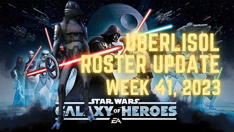 UberLisol Roster Update | Week 41 2023 | CGI Unlocked, still a kyro wall | SWGoH