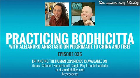 Practicing Bodhicitta with AlejAndro Anastasio in China and Tibet - ETHE 035