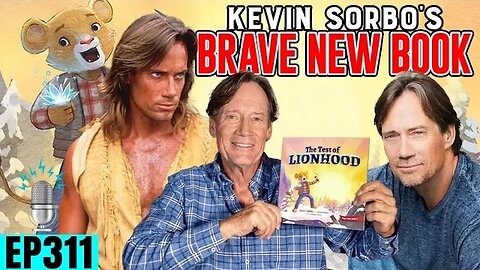 Kevin Sorbo's BRAVE New Book, The Test of Lionhood | Strong By Design Ep 311