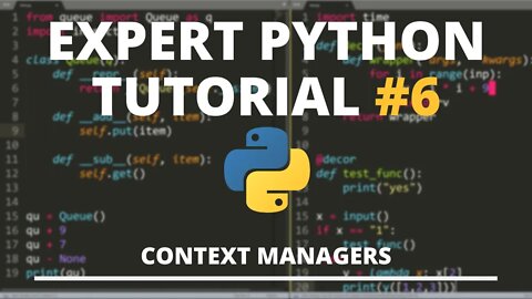 Expert Python Tutorial #6 - Context Managers