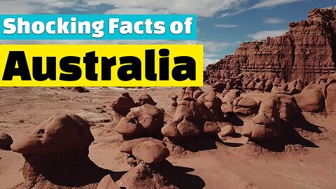 10 Shocking Facts of Australia