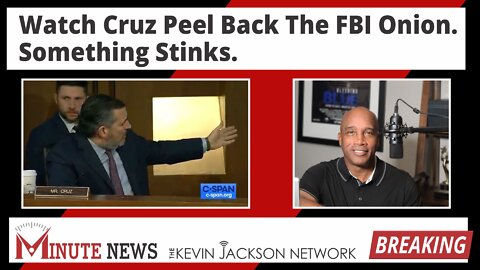 Watch Cruz Peel Back The FBI Onion. Something Stinks. - The Kevin Jackson Network