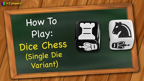How to play Dice Chess (Single Die Variant)