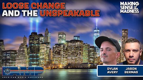 Loose Change and the Unspeakable with Dylan Avery | MSOM Ep. 825