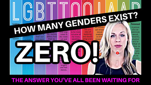 HOW MANY GENDERS EXIST? ZERO.