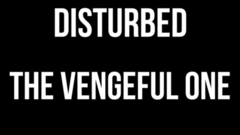 🎵 DISTURBED - THE VENGEFUL ONE (LYRICS)