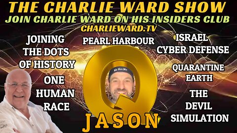 JOINING THE DOTS OF HISTORY, PEARL HARBOUR, ISRAEL CYBER DEFENSE WITH JASON Q AND CHARLIE WARD