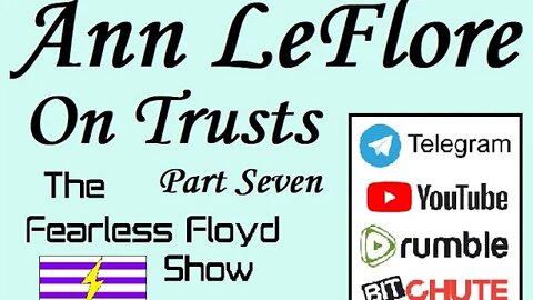 Ann LeFlore - On Trusts Part 7