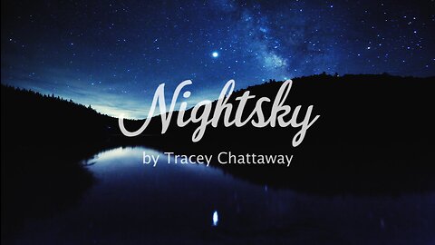 Most Emotional Music Ever: "Nightsky" — Tracey Chattaway
