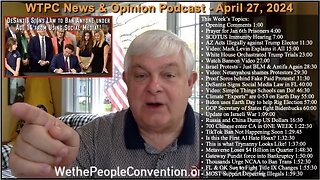 We the People Convention News & Opinion 4-27-24