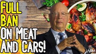 Insane! Full Ban on Meat & Cars! - Globalists Plot A Complete Collapse of Food Supply!