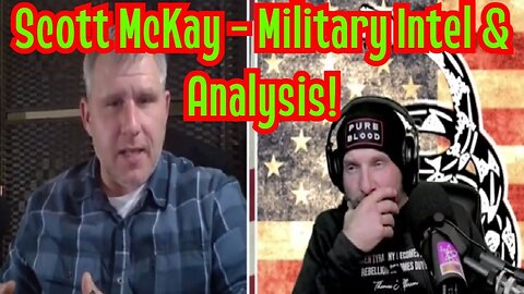 Scott McKay - Joshua Reid & Guest Mic - Military Intel & Analysis!