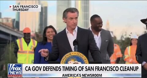 Gavin admits to cleaning up San Francisco only because of Xi Jinping and Biden