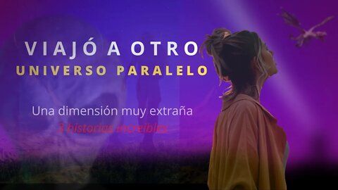 Universos paralelos 3 Historias de otras dimensiones