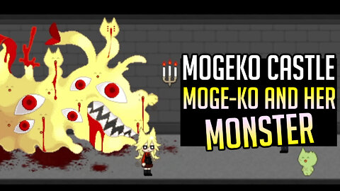 Mogeko Castle [10] Facing Moge-ko and her Monster