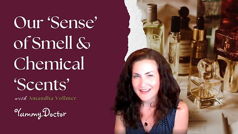 Our “Sense” of Smell and Chemical “Scents”