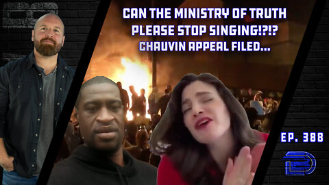 More George Floyd "Peaceful Protests" Imminent? | Ministry of Truth Head Serenades America | Ep 388