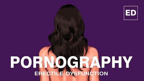 Erectile Dysfunction and Pornography - Pornography Erectile Dysfunction Treatment – Mansmatters