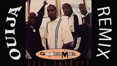 Goodie Mob - Cell Therapy (DJ Ouija Remix)