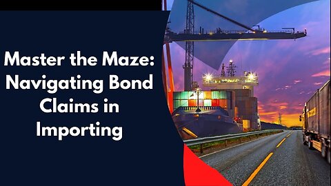 Managing Bond Claims in the Importing Process