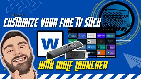 CUSTOMIZE YOUR FIRE TV STICK WITH WOLF LAUNCHER