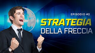 #EP.2 Come andare in profitto con la strategia della freccia